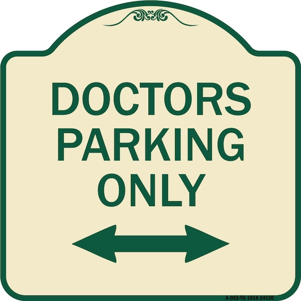 Signmission Doctors Parking W/ Bidirectional Arrow Heavy-Gauge Aluminum Sign, 18" x 18", TG-1818-24136 A-DES-TG-1818-24136 - main